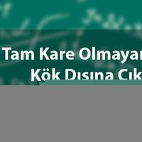 Tam kare olmayan sayıların yaklaşık değeri nasıl bulunur?