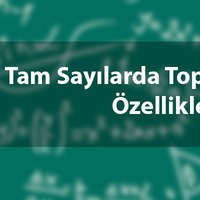 Tam sayılarda toplama işlemi özellikleri