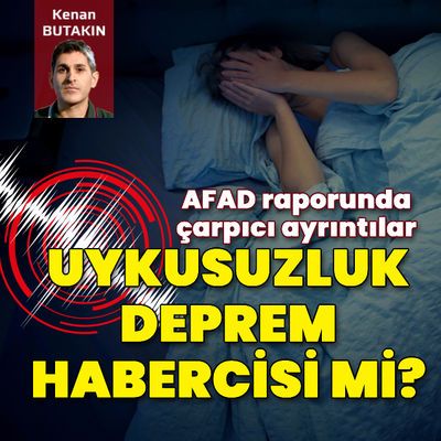 Uykusuzluk ve huzursuzluk deprem habercisi mi?