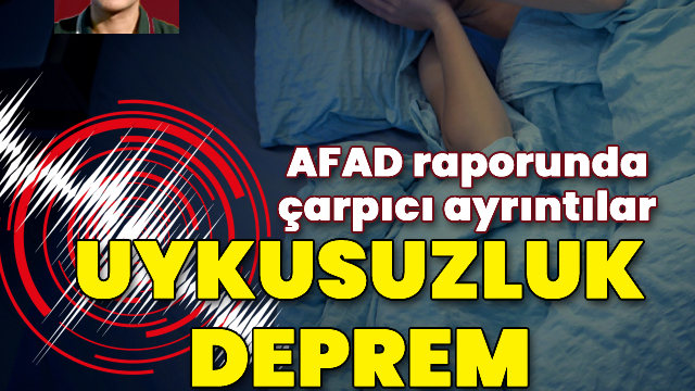 Uykusuzluk ve huzursuzluk deprem habercisi mi?