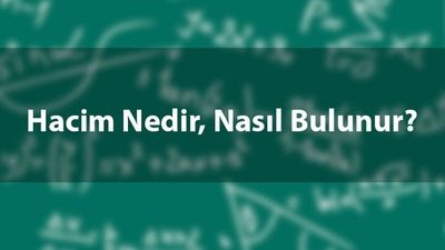 Hacim nedir, ne ile ölçülür?