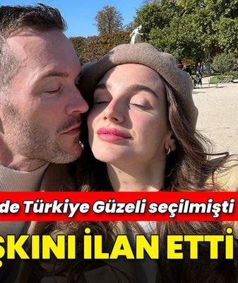 Türkiye güzeli aşkını ilan etti