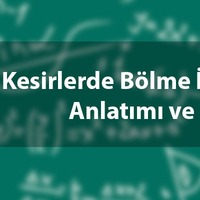 Kesir ile kesri bölme işlemi nasıl yapılır?