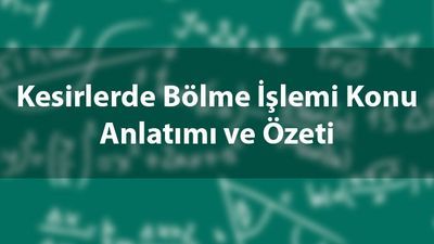 Kesir ile kesri bölme işlemi nasıl yapılır?
