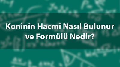Koninin hacmi nasıl hesaplanır?