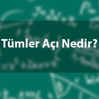Tümler açı nedir, kaç derecedir?