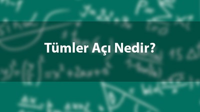 Tümler açı nedir, kaç derecedir?
