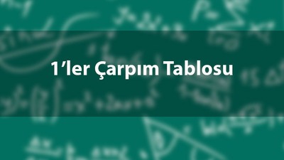 1'ler çarpım tablosu nasıl ezberlenir?