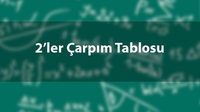 2'ler çarpım tablosu nasıl ezberlenir?