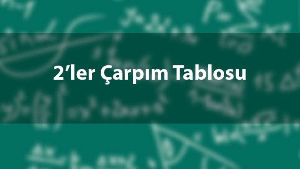 2'ler çarpım tablosu nasıl ezberlenir?