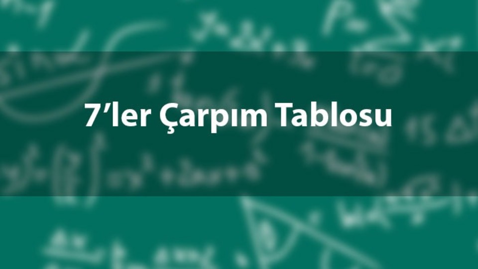 7'ler çarpım tablosu nasıl ezberlenir?