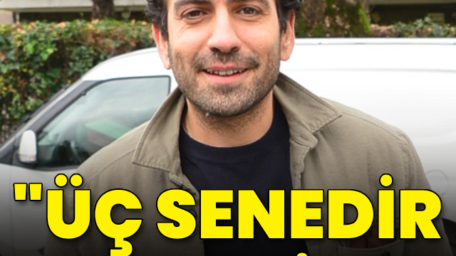 "Üç senedir evdeyiz"