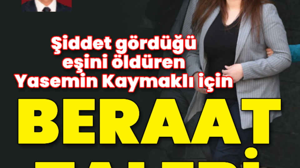 Şiddet gördüğü eşini öldüren kadın için beraat talebi