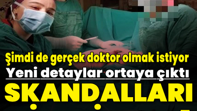 Sahte doktorun skandalları bitmiyor!