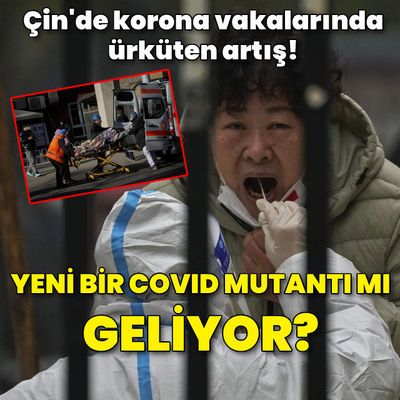 Çin'deki Covid dalgası yeni korona mutantına neden olabilir