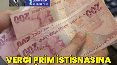 Vergi prim istisnasına dikkat!