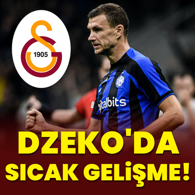 Dzeko'da sıcak gelişme!