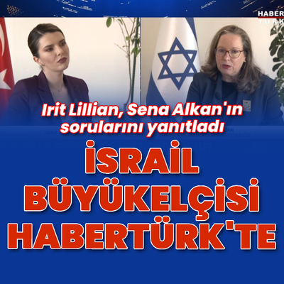 İsrail Büyükelçisi Habertürk'te