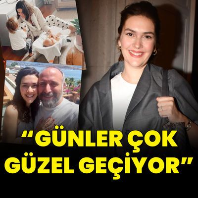 "Günler çok güzel geçiyor"