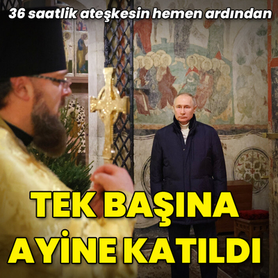 Putin tek başına Noel ayinine katıldı