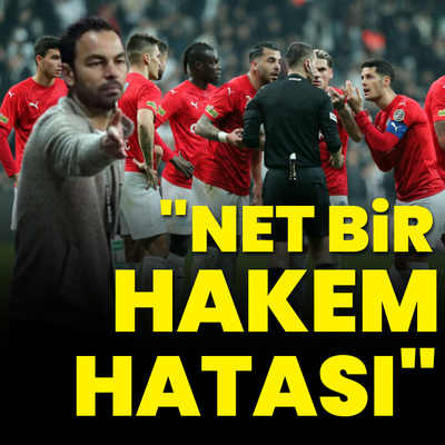 "Net bir hakem hatası var"