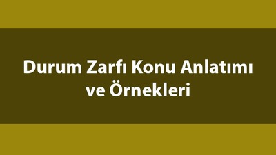 Durum zarfı nedir, ne demek?