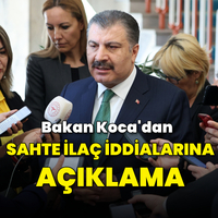 Bakan Koca'dan sahte ilaç iddialarına yanıt!