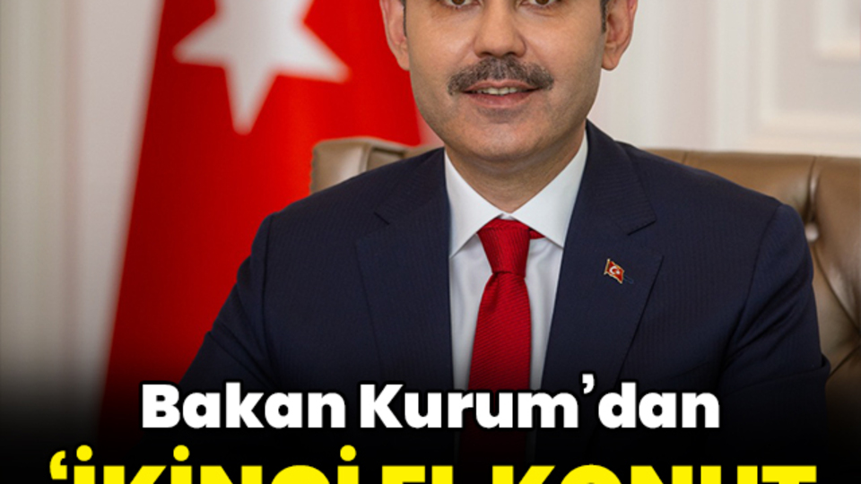Bakan Kurum'dan "ikinci el konut kampanyası" açıklaması