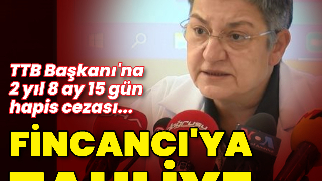 Fincancı için tahliye kararı