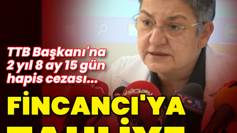 Fincancı için tahliye kararı