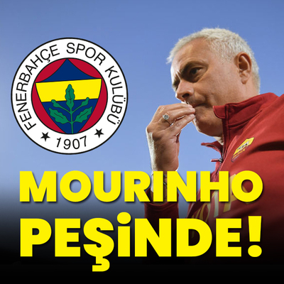 Mourinho peşinde!