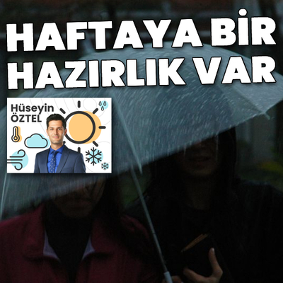 Haftaya bir hazırlık başlıyor