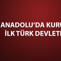 Anadolu'da Kurulan ilk Türk Devletleri