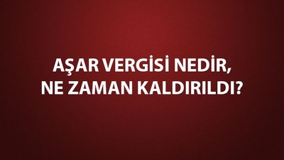 Aşar vergisi ne demek?