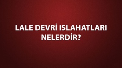 Lale Devri ıslahatları
