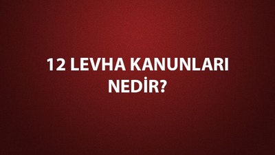 12 Levha Kanunları nedir, ne demek?