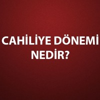 Cahiliye dönemi nedir, ne demek?