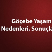 Göçebe yaşam tarzı özellikleri nelerdir?