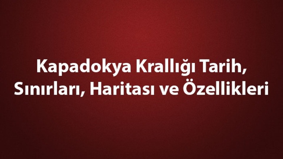 Kapadokya Krallığı ne zaman kuruldu?