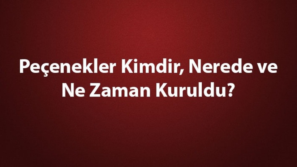 Peçeneklerin Türk tarihindeki önemi