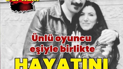 Ünlü oyuncu eşiyle birlikte hayatını kaybetti