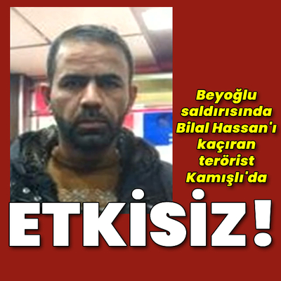 MİT'ten operasyon! Beyoğlu saldırısı faillerini kaçıran terörist etkisiz