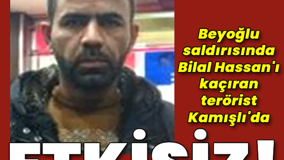 MİT'ten operasyon! Beyoğlu saldırısı faillerini kaçıran terörist etkisiz