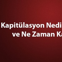 Kapitülasyon nedir, ne demek?