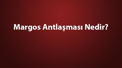 Margos Antlaşması nedir?