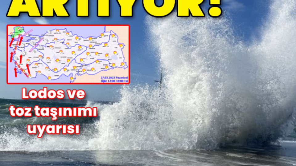 Sıcaklıklar artıyor! Batıda lodos ve toz taşınımı