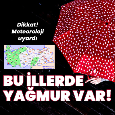 Sağanak uyarısı! Bu bölgeler dikkat