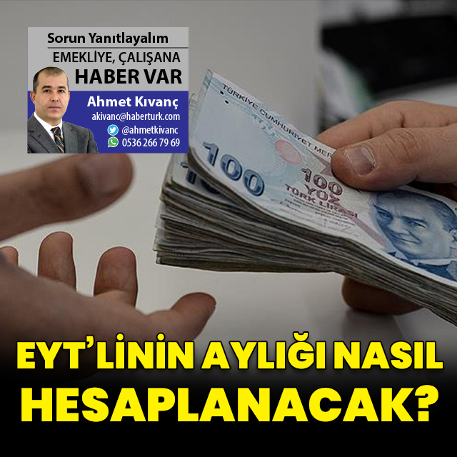 EYT’linin aylığı nasıl hesaplanacak?