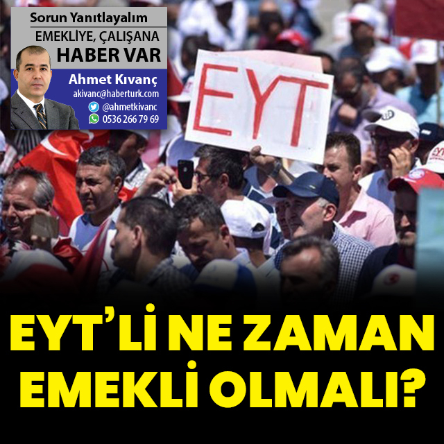 EYT’li ne zaman emekli olmalı?