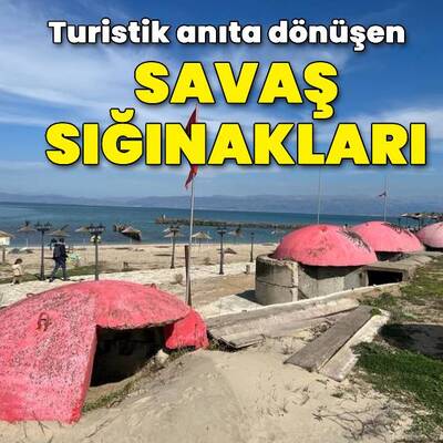 Turistik anıta dönüşen savaş sığınakları